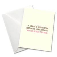 Heres to Spending the Rest of Our Lives... - Anniversary Card