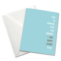 This is turning into the longest one night stand ever - Anniversary Card