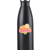 Don't Be An Asshole - Funny Vinyl Sticker