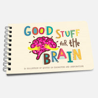 Good Stuff for the Brain - Inspirational Quote Book