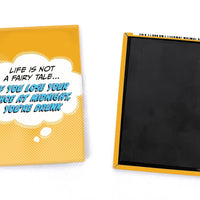 Pop Life Magnet - Life is Not a Fairy Tale...If You Lose your Shoe At Midnight, You're Drunk