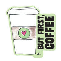 But First, Coffee! Cute & Colorful Vinyl Sticker
