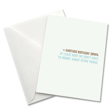 Another Birthday Down... - Birthday Card