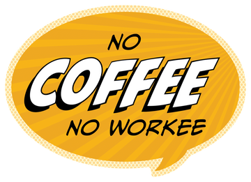Pop Life Sticker - No Coffee No Workee