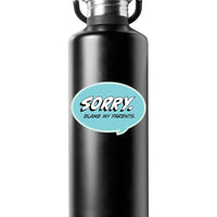 Pop Life Sticker - Sorry Blame My Parents