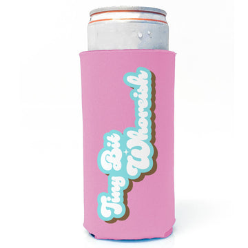 Tiny Bit Whoreish - Funny Slim Can Drink Koozie